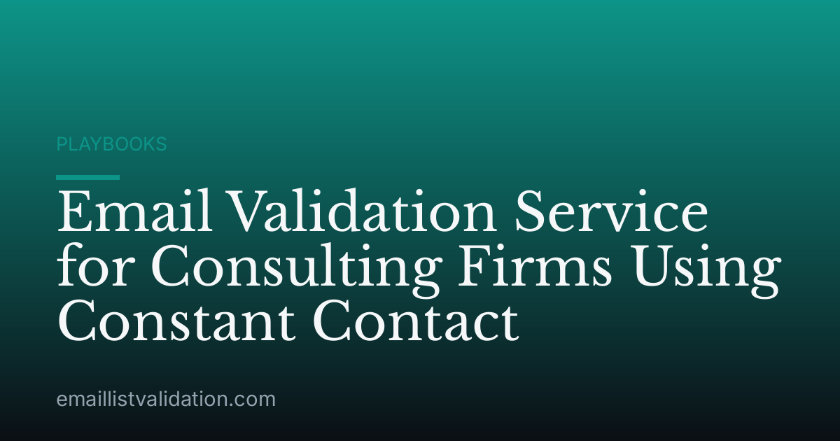 Email Validation Service for Consulting Firms Using Constant Contact