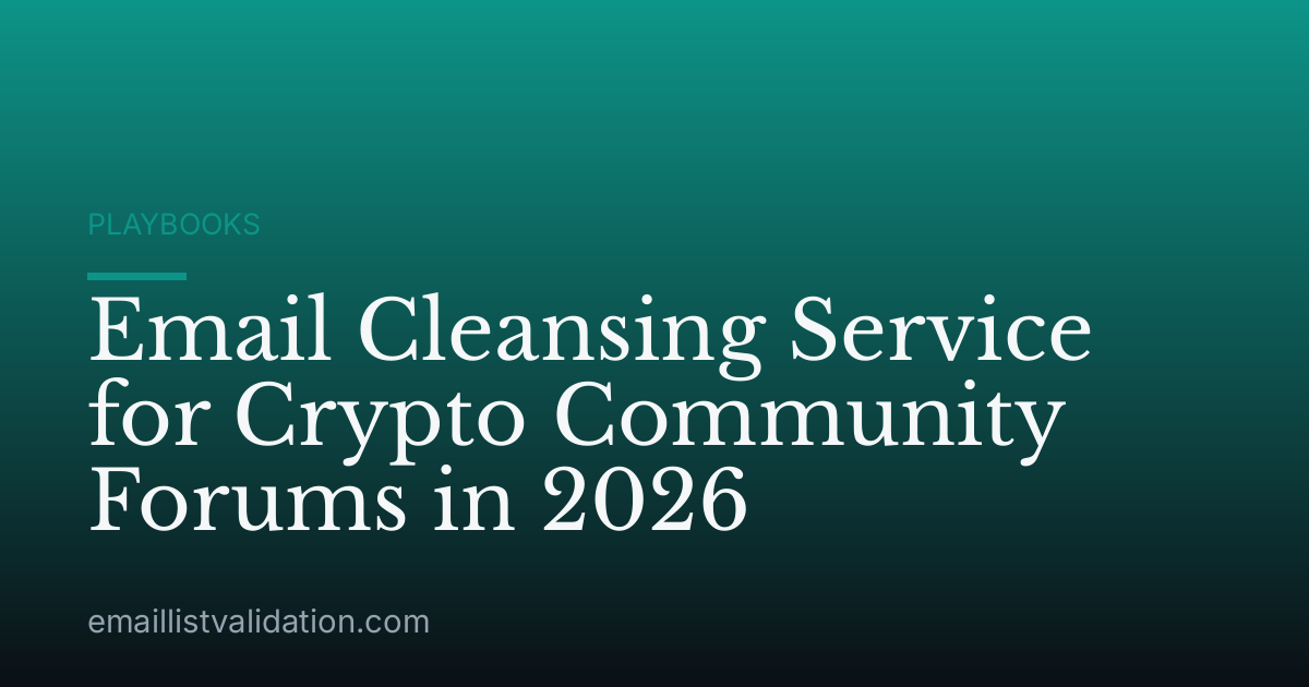 Email Cleansing Service for Crypto Community Forums in 2026
