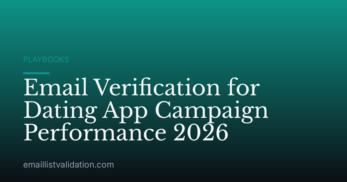 Email Verification for Dating App Campaign Performance 2026