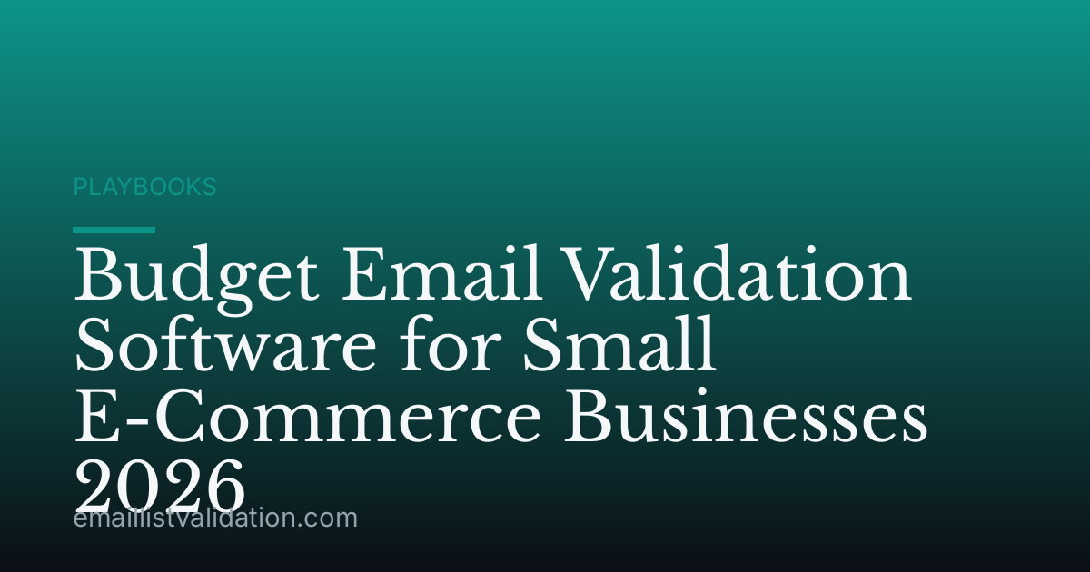 Budget Email Validation Software for Small E-Commerce Businesses 2026