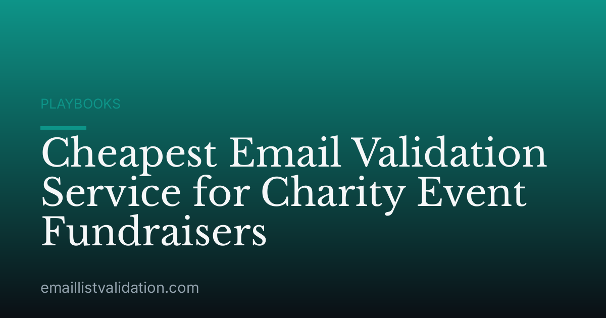 Cheapest Email Validation Service for Charity Event Fundraisers