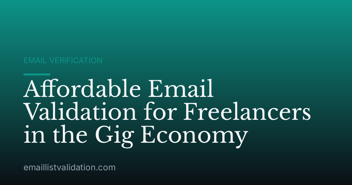 Affordable Email Validation for Freelancers in the Gig Economy