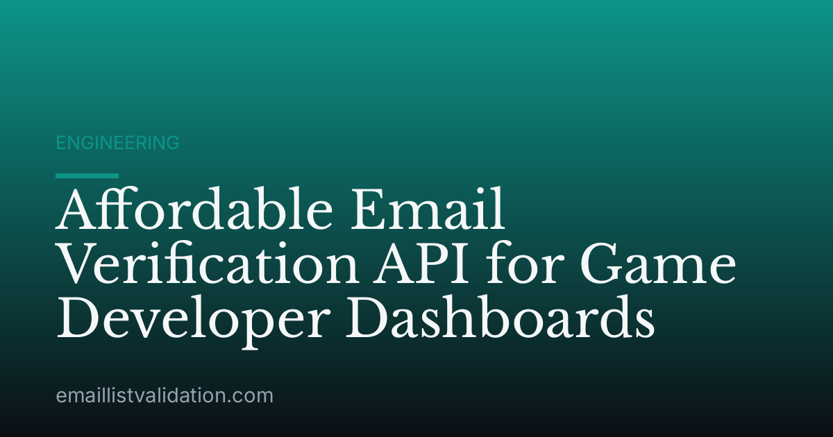 Affordable Email Verification API for Game Developer Dashboards