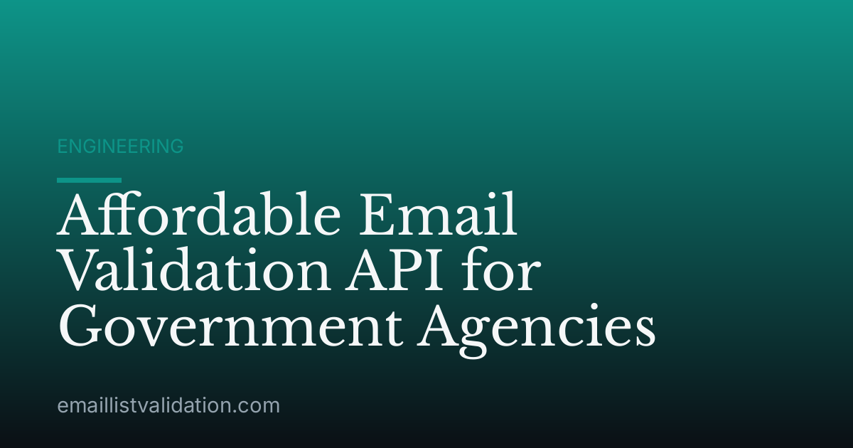 Affordable Email Validation API for Government Agencies