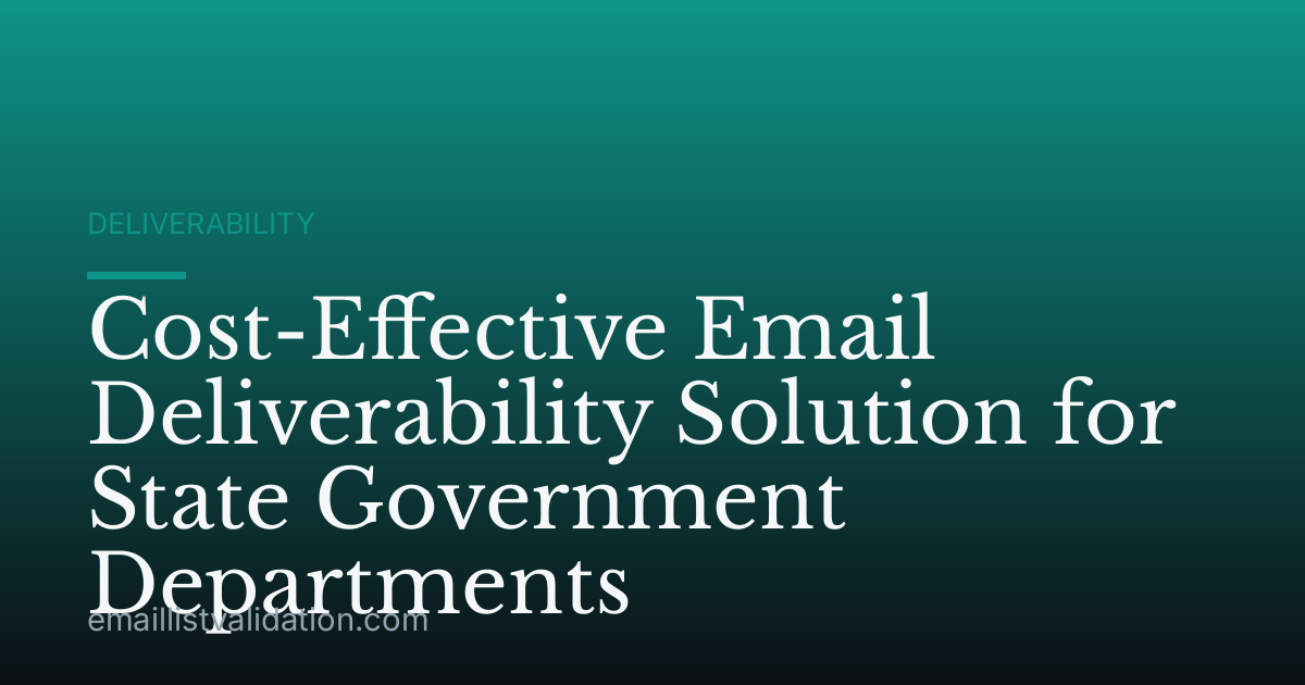 Cost-Effective Email Deliverability Solution for State Government Departments