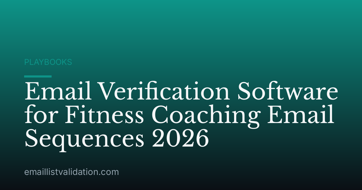 Email Verification Software for Fitness Coaching Email Sequences 2026