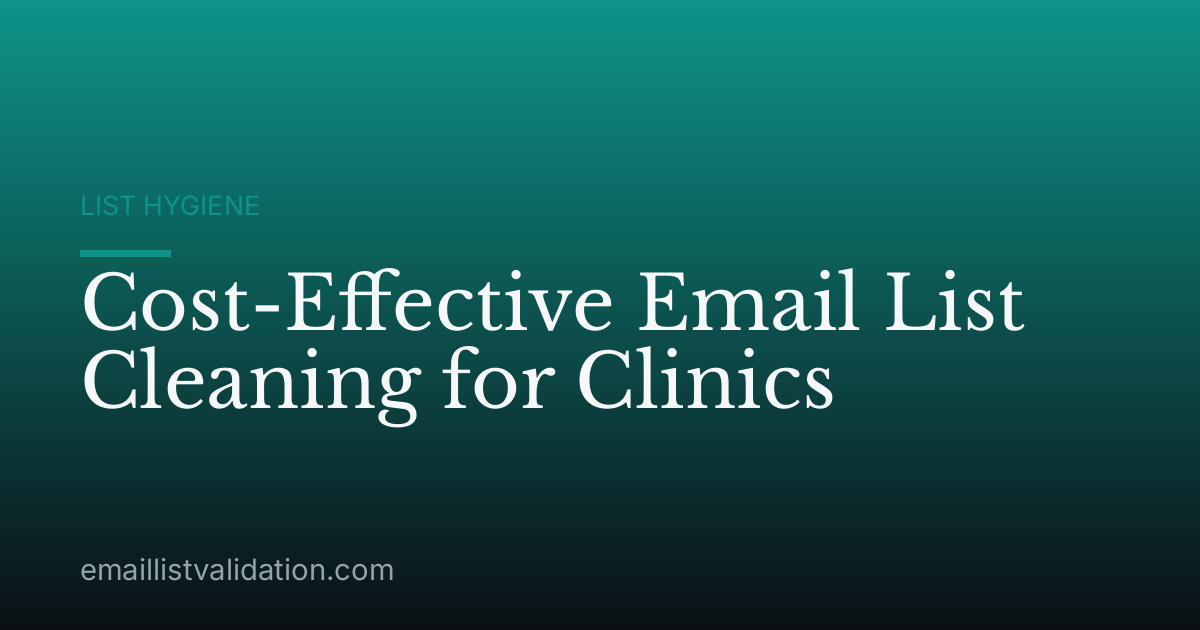 Cost-Effective Email List Cleaning for Clinics