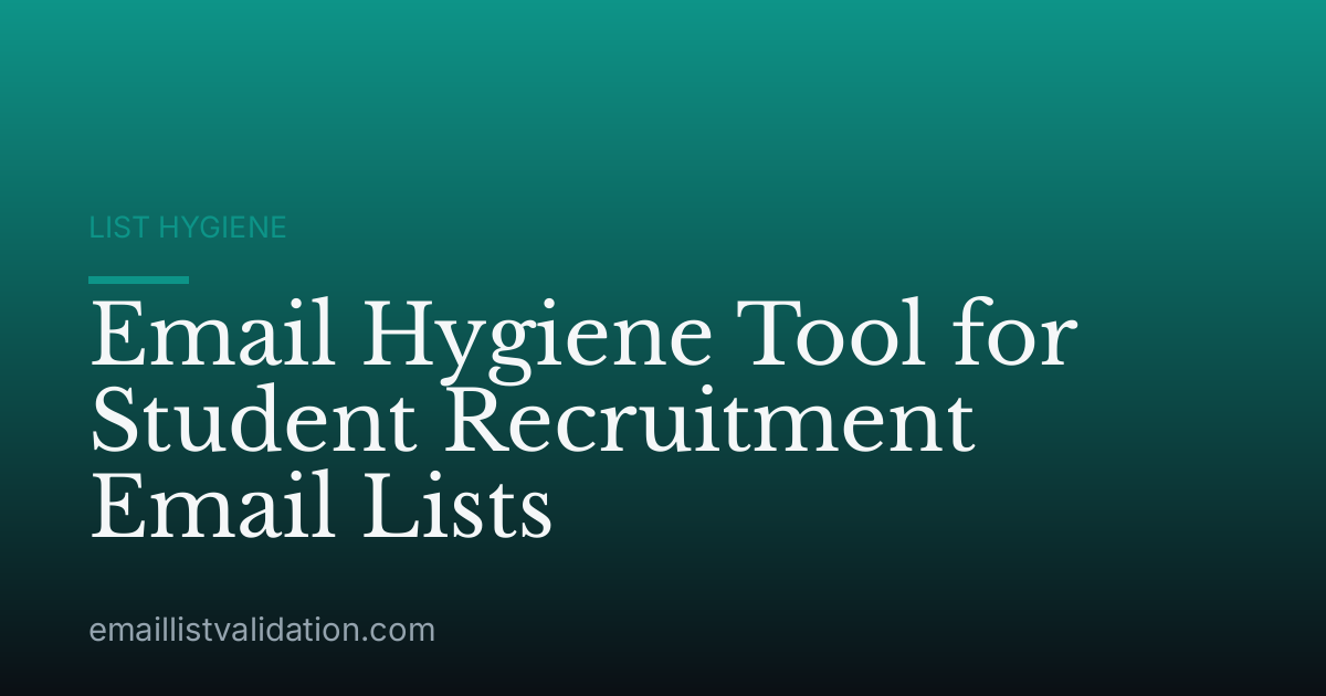 Email Hygiene Tool for Student Recruitment Email Lists