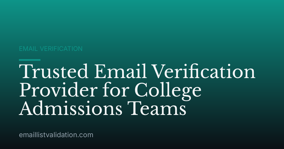 Trusted Email Verification Provider for College Admissions Teams