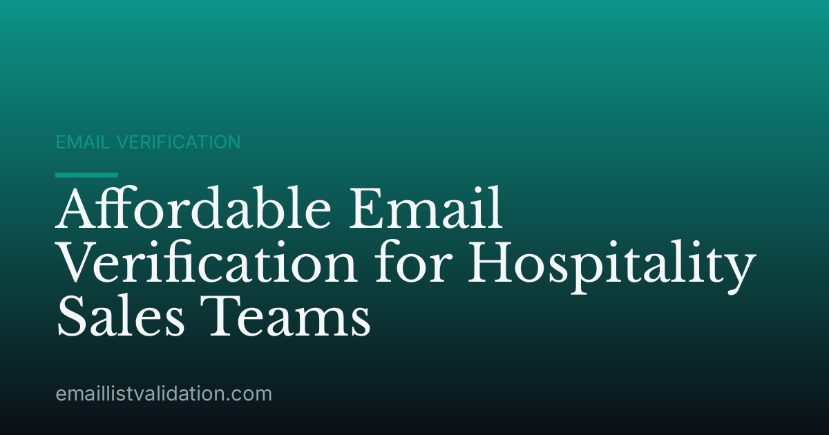 Affordable Email Verification for Hospitality Sales Teams