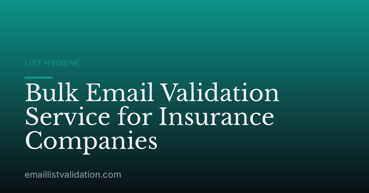 Bulk Email Validation Service for Insurance Companies