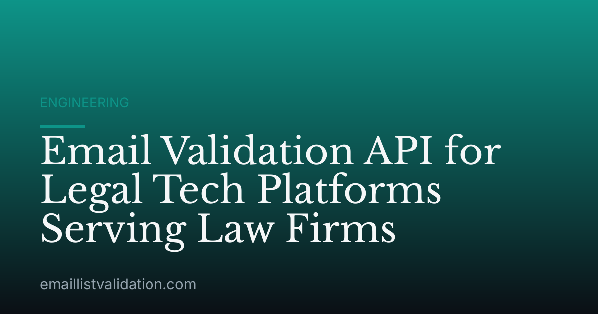 Email Validation API for Legal Tech Platforms Serving Law Firms
