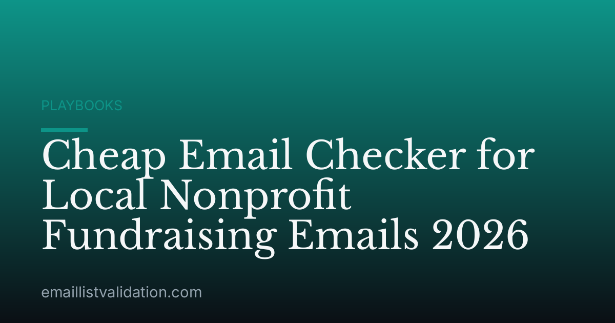 Cheap Email Checker for Local Nonprofit Fundraising Emails 2026