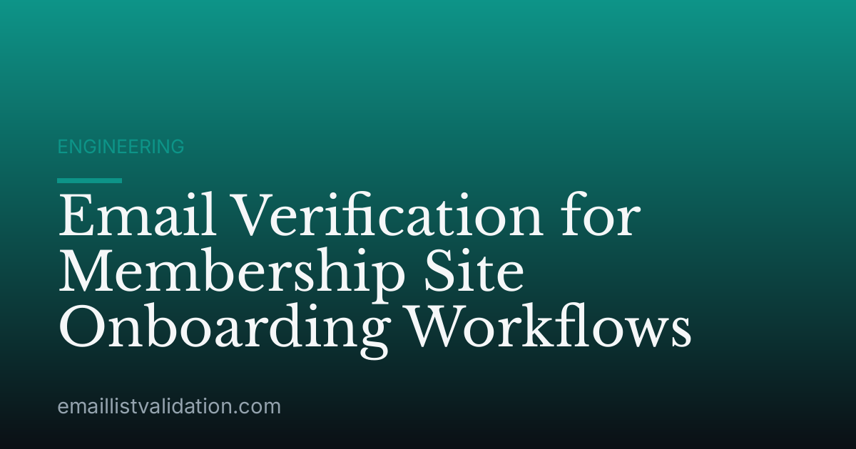 Email Verification for Membership Site Onboarding Workflows