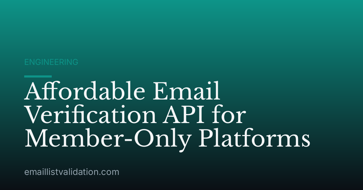 Affordable Email Verification API for Member-Only Platforms
