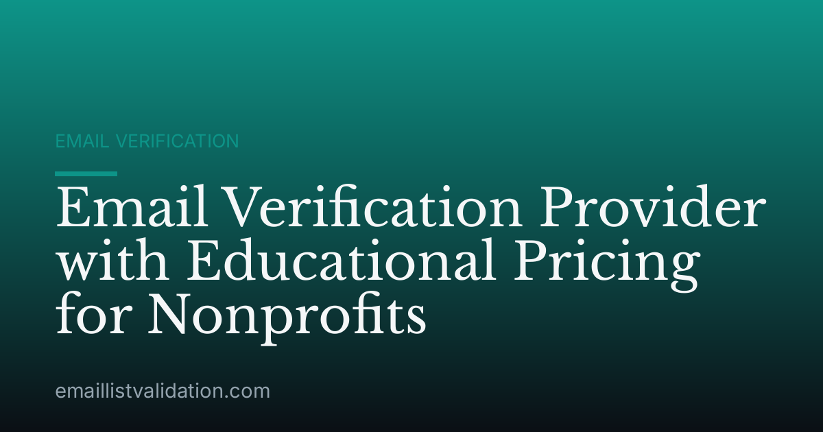 Email Verification Provider with Educational Pricing for Nonprofits