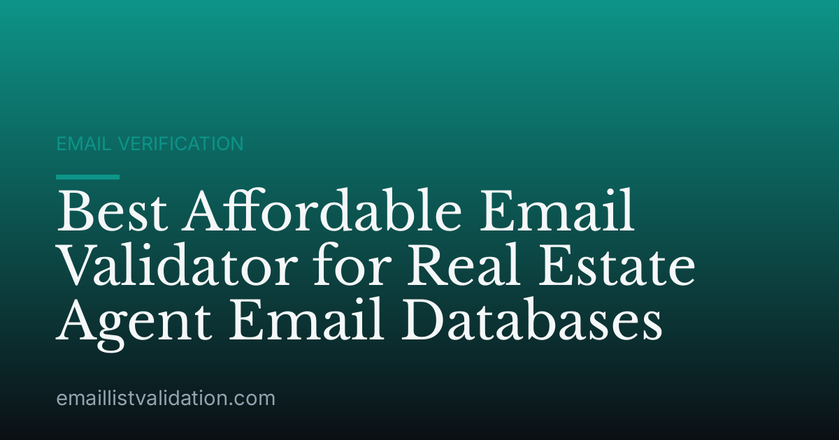 Best Affordable Email Validator for Real Estate Agent Email Databases
