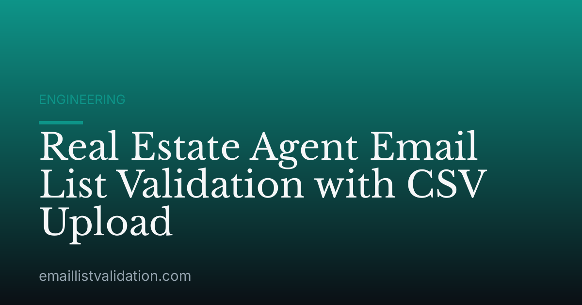 Real Estate Agent Email List Validation with CSV Upload