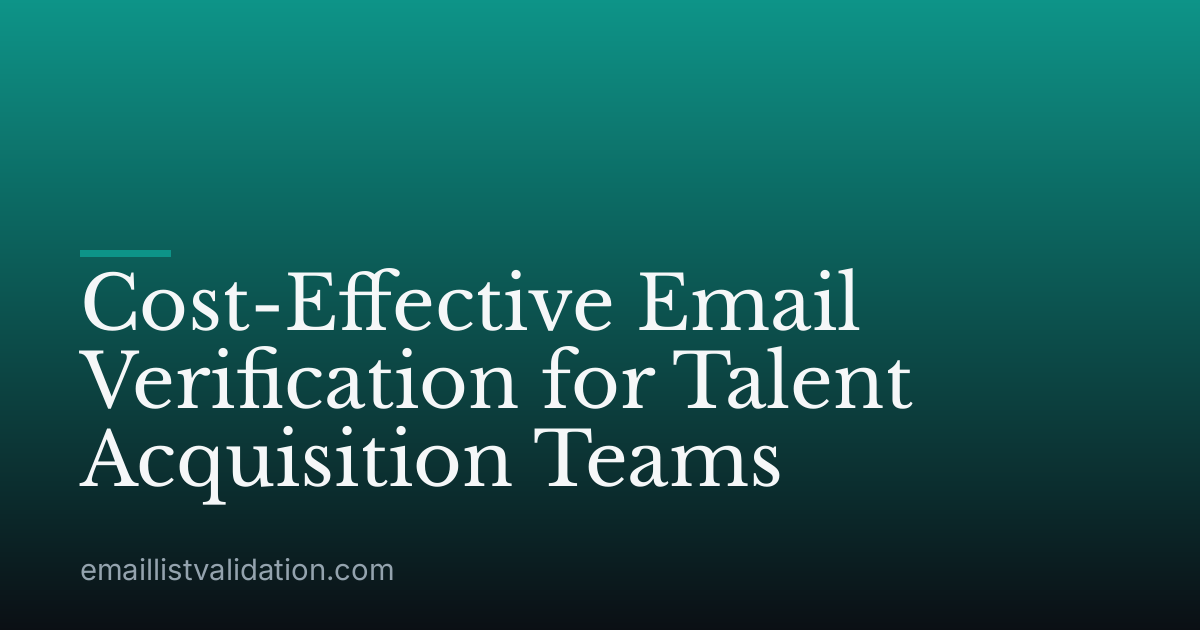 Cost-Effective Email Verification for Talent Acquisition Teams