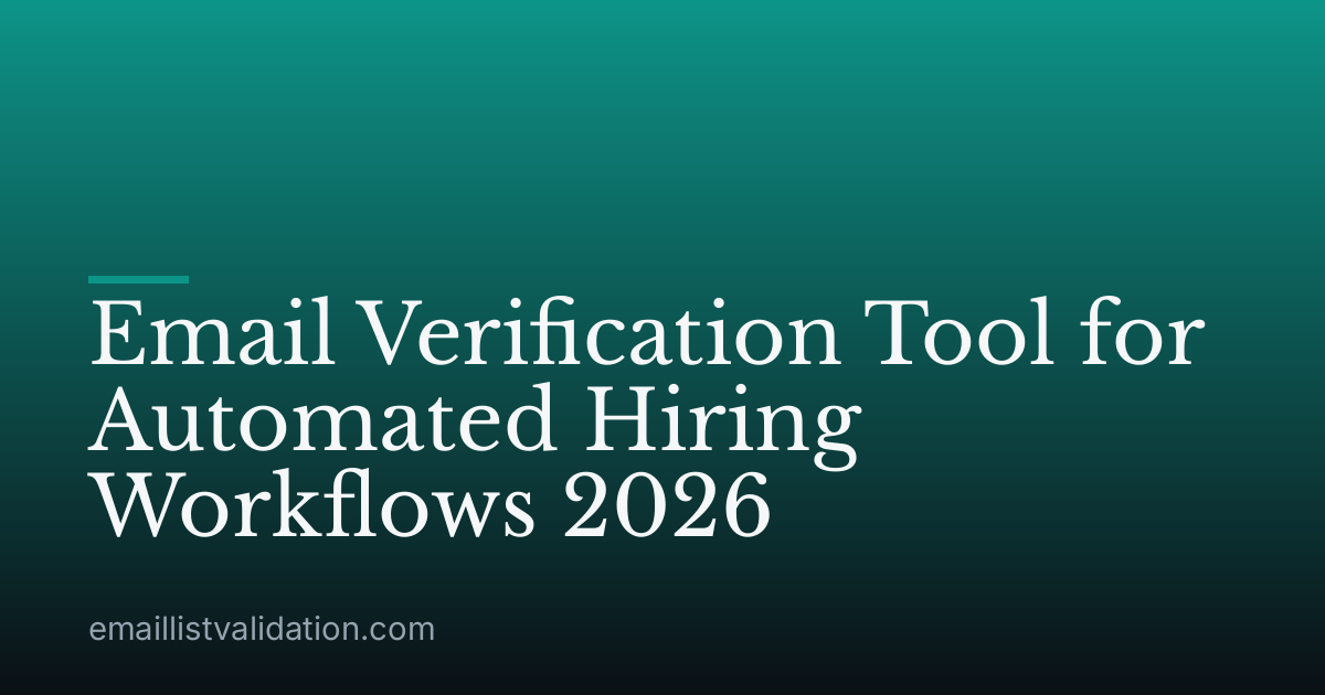 Email Verification Tool for Automated Hiring Workflows 2026