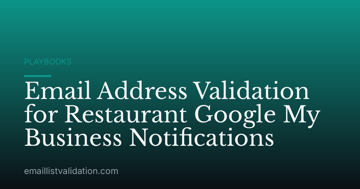 Email Address Validation for Restaurant Google My Business Notifications