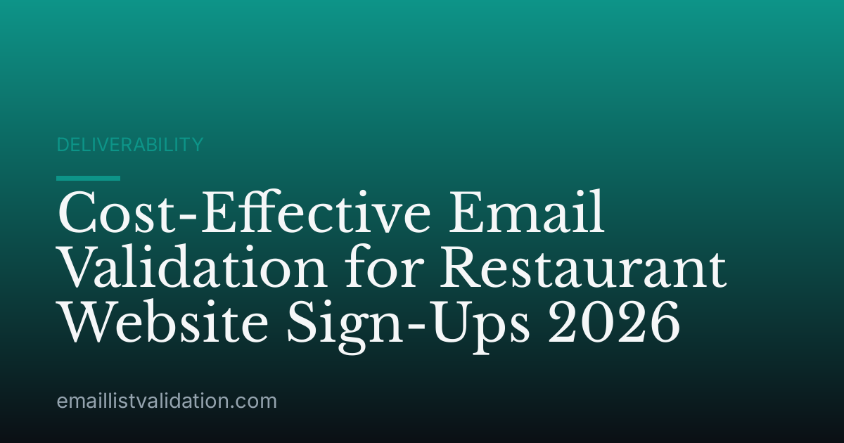 Cost-Effective Email Validation for Restaurant Website Sign-Ups 2026