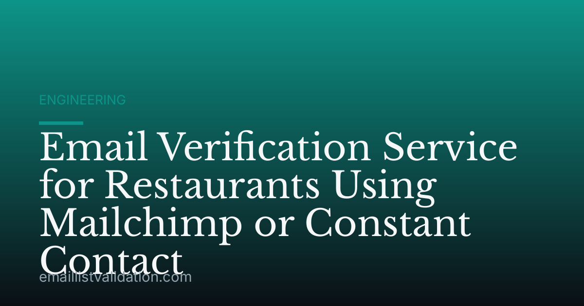 Email Verification Service for Restaurants Using Mailchimp or Constant Contact