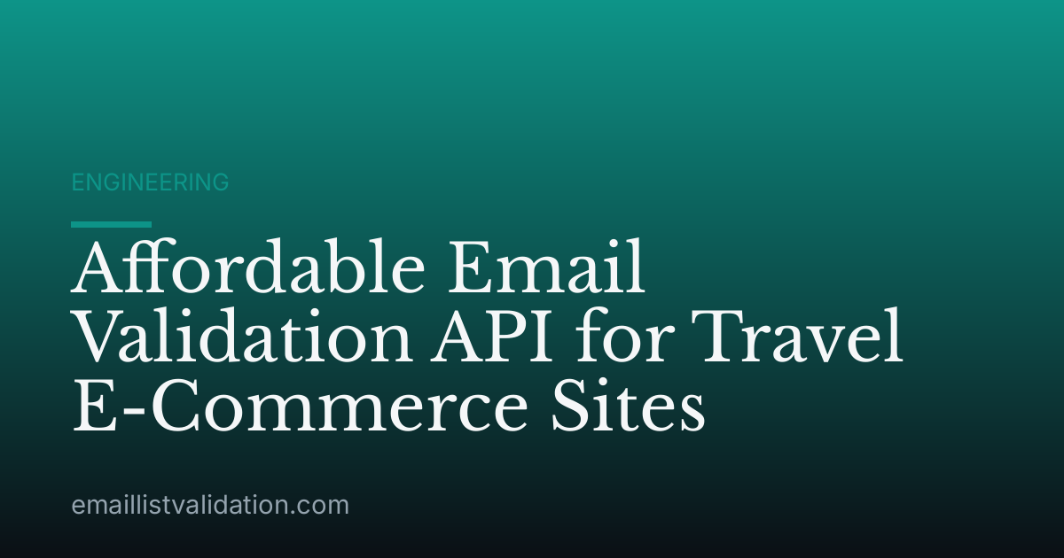 Affordable Email Validation API for Travel E-Commerce Sites