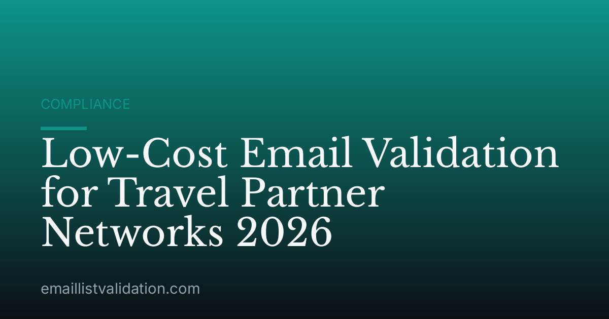 Low-Cost Email Validation for Travel Partner Networks 2026
