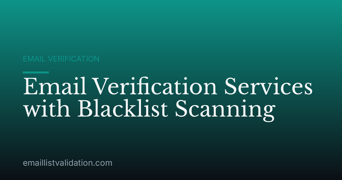 Email Verification Services with Blacklist Scanning