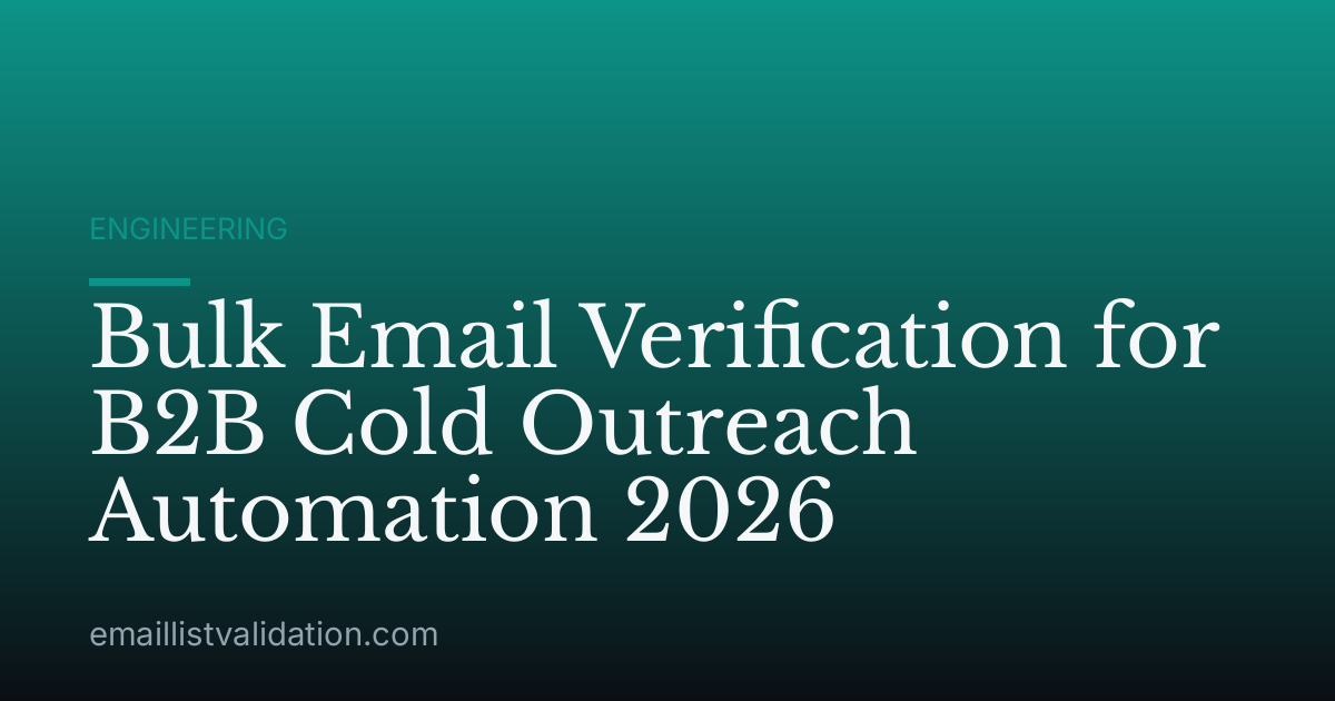 Bulk Email Verification for B2B Cold Outreach Automation 2026