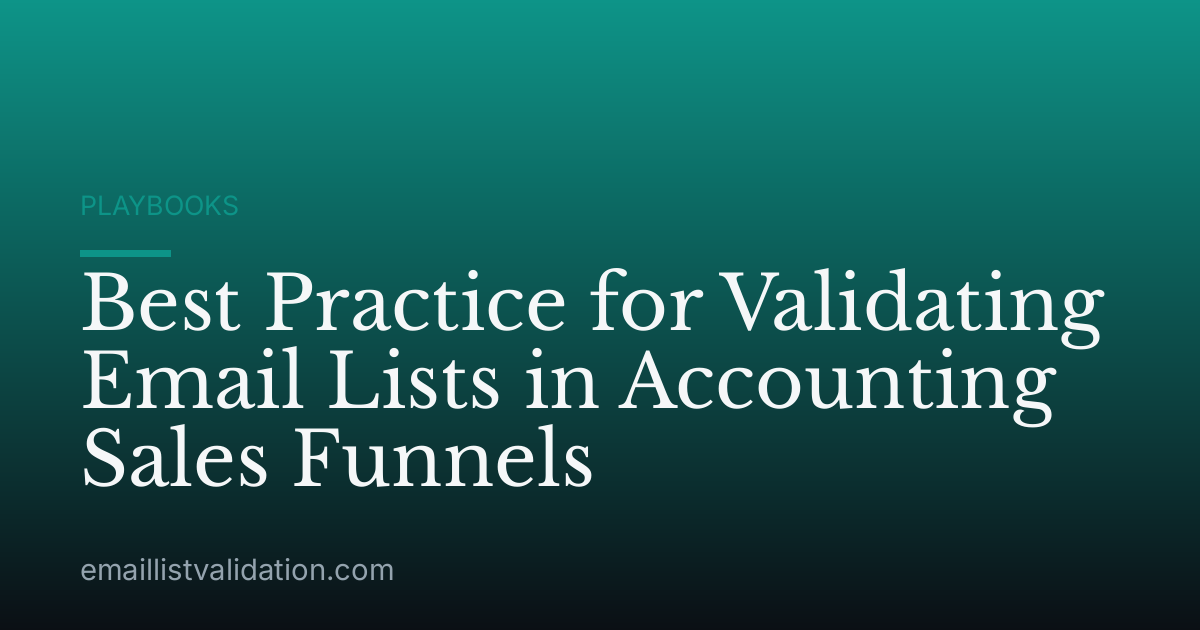 Best Practice for Validating Email Lists in Accounting Sales Funnels