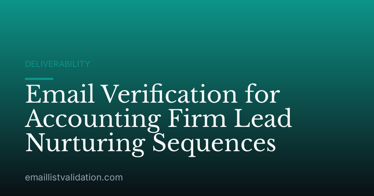 Email Verification for Accounting Firm Lead Nurturing Sequences