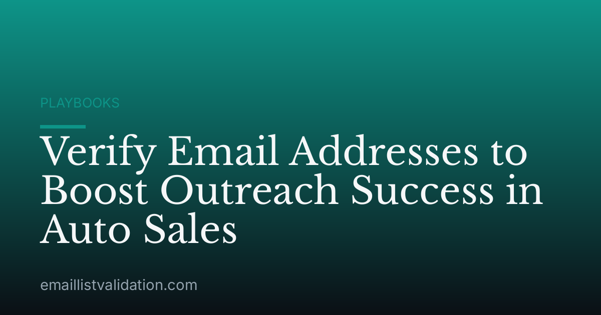 Verify Email Addresses to Boost Outreach Success in Auto Sales