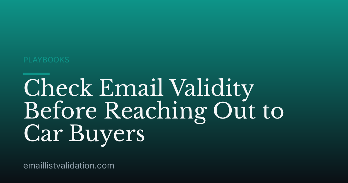 Check Email Validity Before Reaching Out to Car Buyers