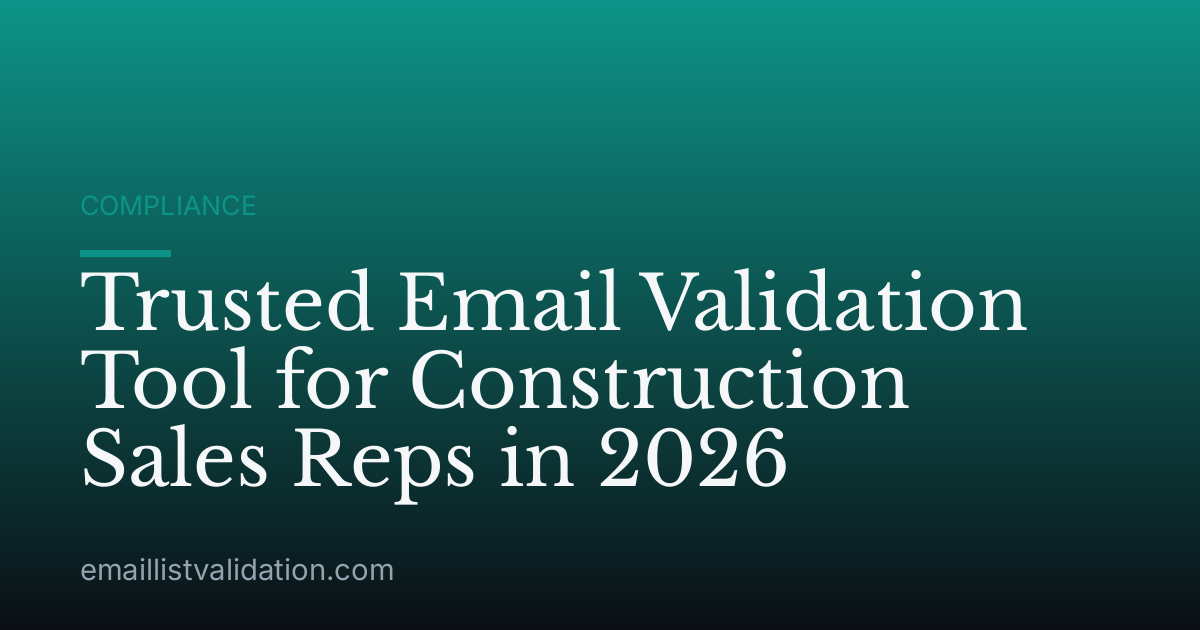 Trusted Email Validation Tool for Construction Sales Reps in 2026