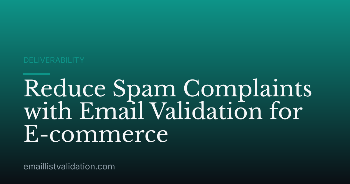Reduce Spam Complaints with Email Validation for E-commerce