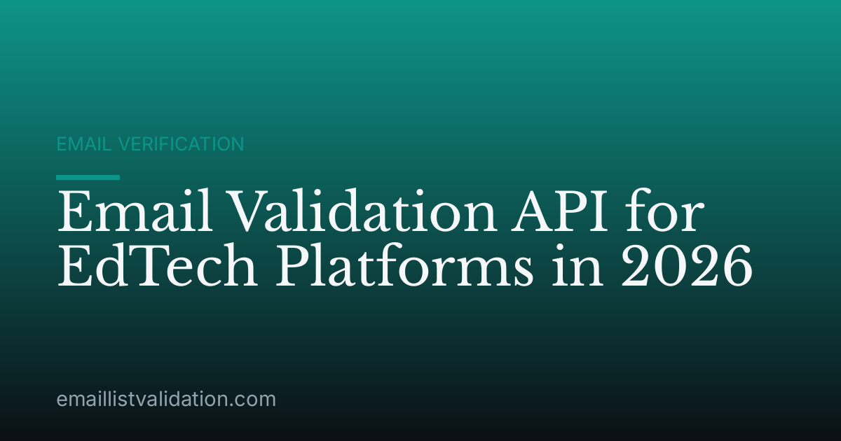 Email Validation API for EdTech Platforms in 2026