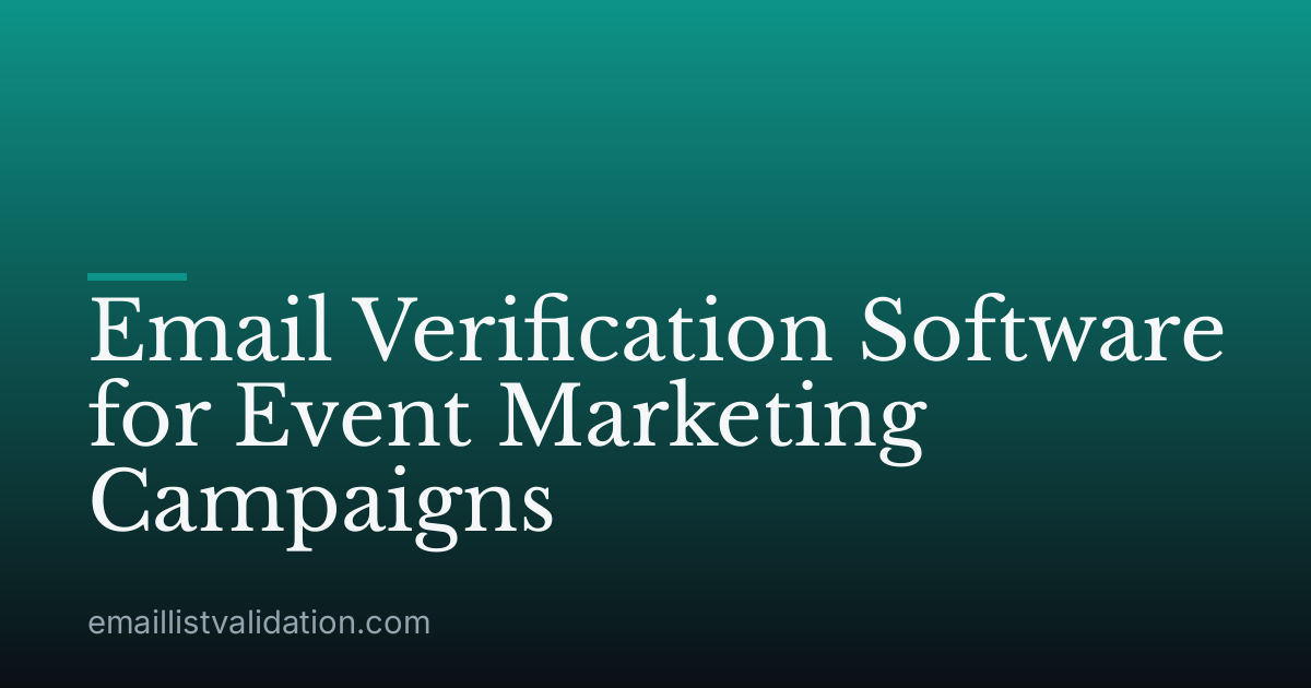 Email Verification Software for Event Marketing Campaigns