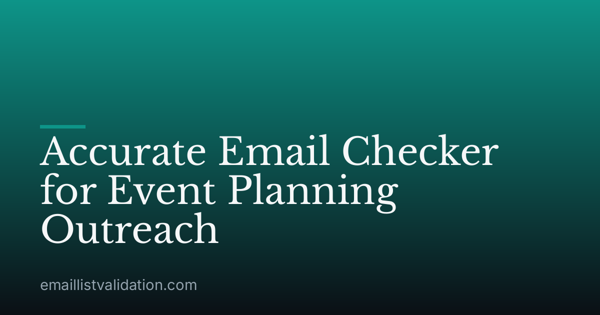 Accurate Email Checker for Event Planning Outreach