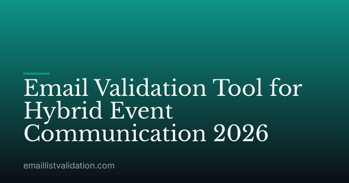 Email Validation Tool for Hybrid Event Communication 2026