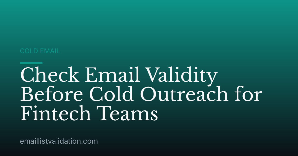 Check Email Validity Before Cold Outreach for Fintech Teams
