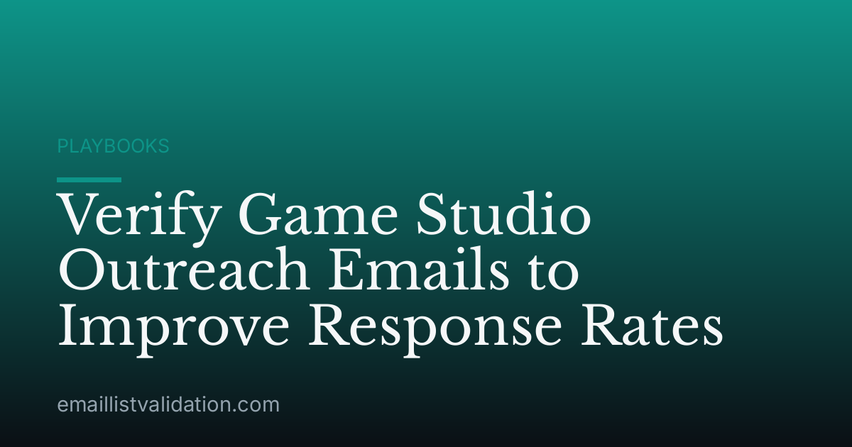 Verify Game Studio Outreach Emails to Improve Response Rates
