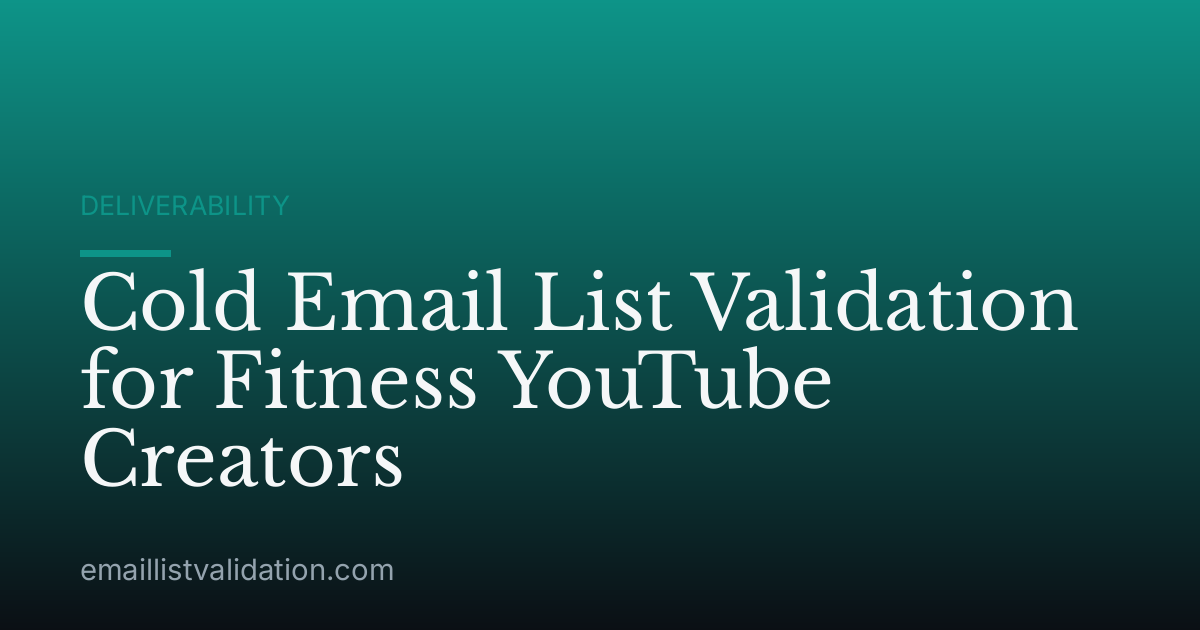 Cold Email List Validation for Fitness YouTube Creators