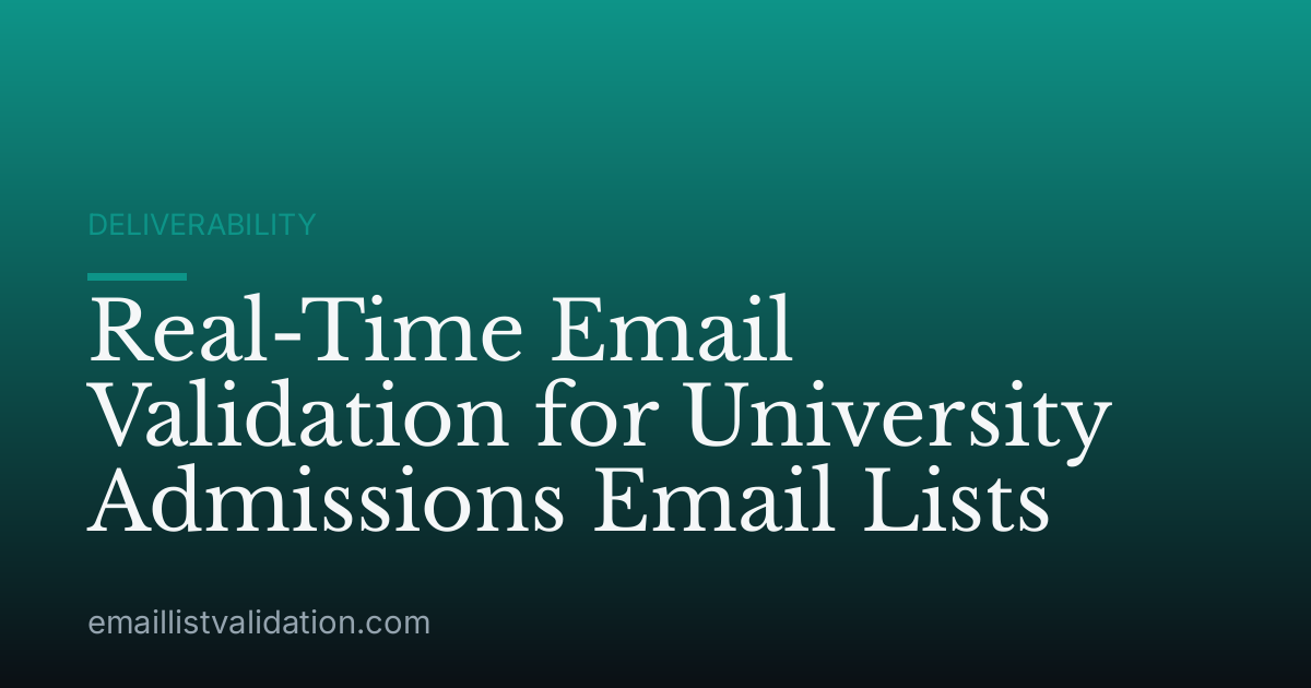 Real-Time Email Validation for University Admissions Email Lists