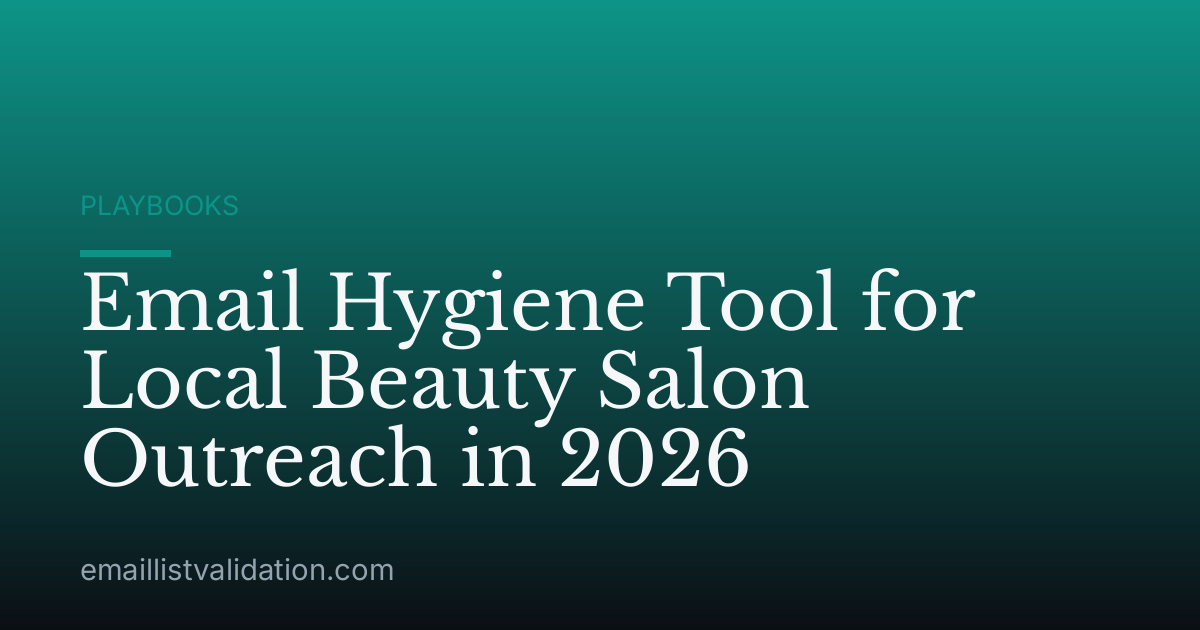 Email Hygiene Tool for Local Beauty Salon Outreach in 2026