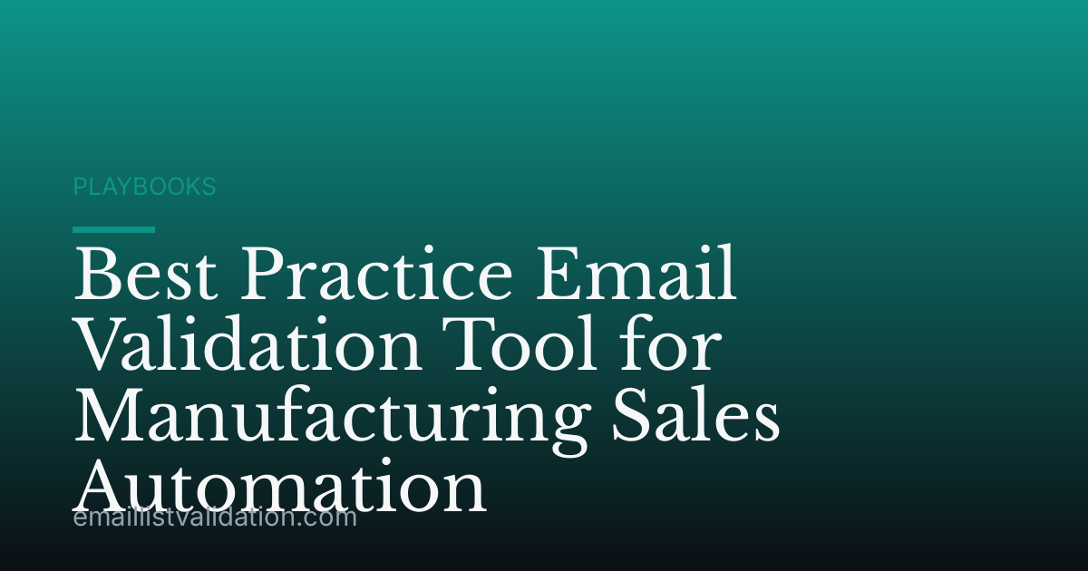 Best Practice Email Validation Tool for Manufacturing Sales Automation