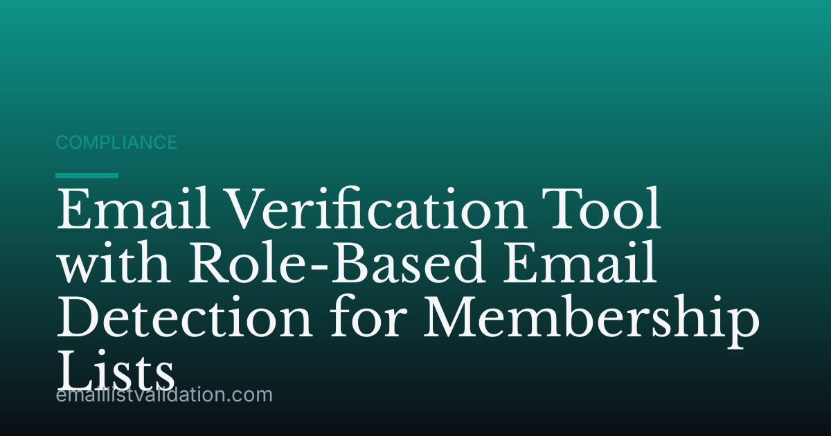 Email Verification Tool with Role-Based Email Detection for Membership Lists