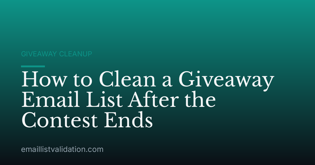 How to Clean a Giveaway Email List After the Contest Ends