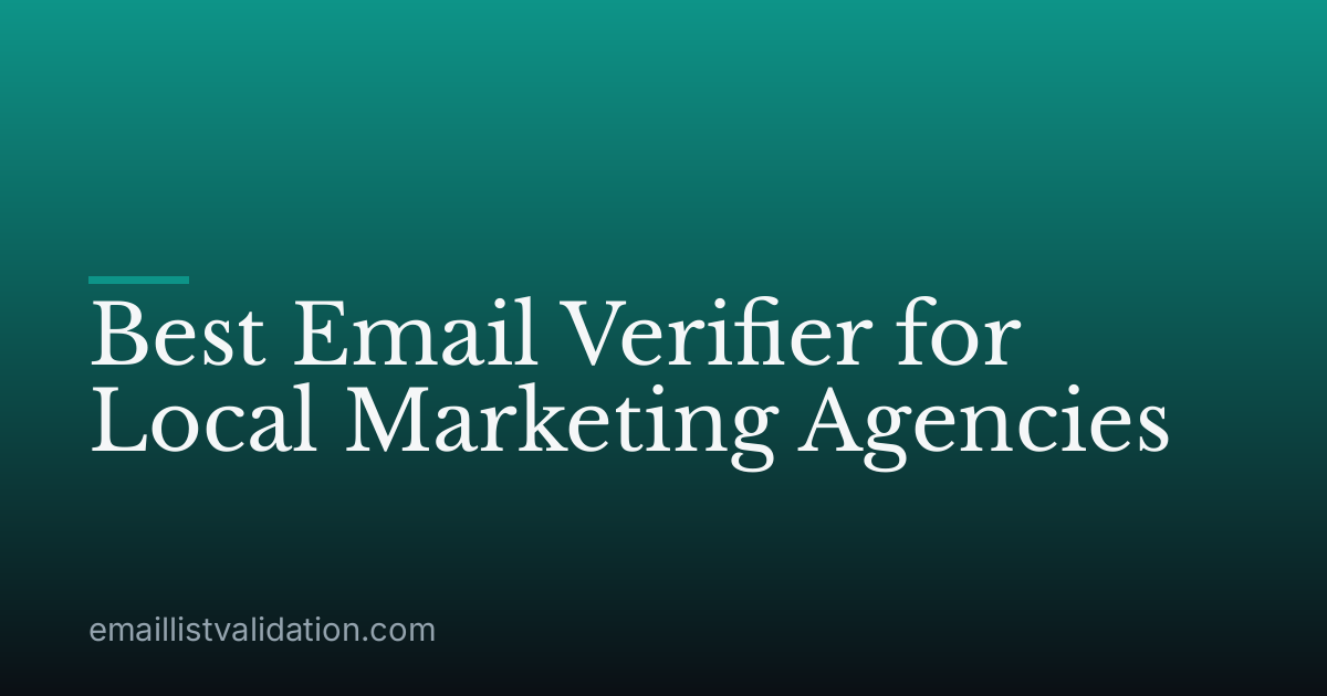 Best Email Verifier for Local Marketing Agencies